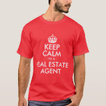 T-shirt Conserver le calme Je suis un agent immobilier<br><div class="desc">Une parodie d'un design classique. Restez calme Je suis un agent immobilier.</div>