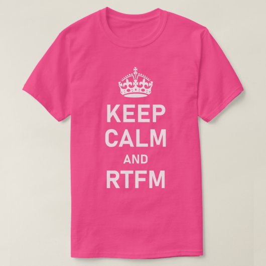 T-SHIRT CONSERVEZ LE CALME ET LA RTFM (Design devant)