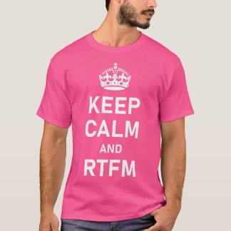 T-SHIRT CONSERVEZ LE CALME ET LA RTFM