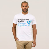 T-shirt Conservez l'eau, douche ensemble (Devant entier)