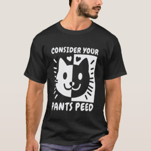 T-shirt Considérez que votre pantalon a pissé - Mème de ch