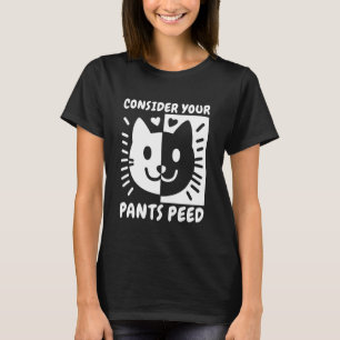 T-shirt Considérez que votre pantalon a pissé - Mème de ch