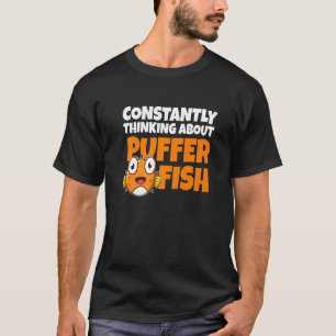 T-shirt Constamment en train de penser au poisson-globe