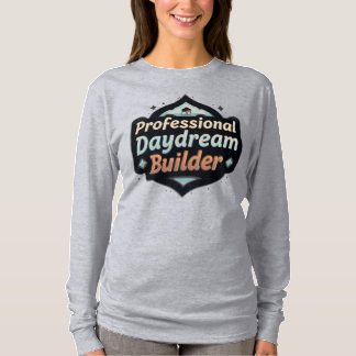 T-shirt Constructeur de rêves éveillés professionnel Citat