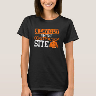 T-shirt Constructeur Une Journée De Sortie Sur Le Contru D