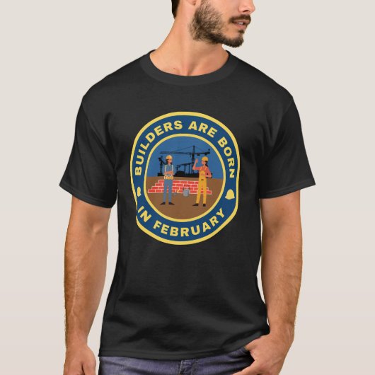 T-shirt Constructeurs sont nés en Février conception alter (Devant)