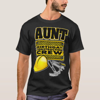 T-shirt Construction Anniversaire Tante Équipage de constr