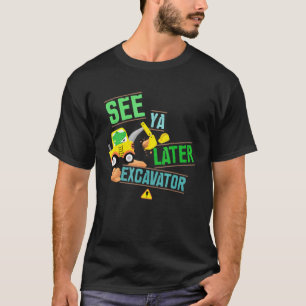 T-shirt Construction Digger Alligator Creg Voir Ya Plus Ta