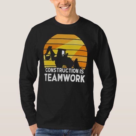 T-shirt Construction Est Un Site De Travail D'Équipe (Devant)