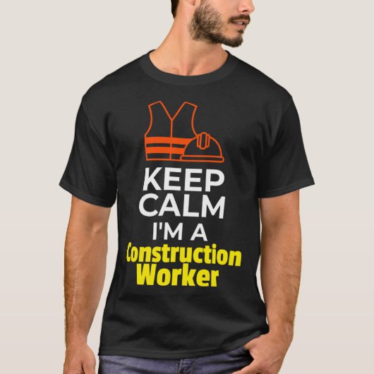 T-shirt Construction Worker Hard Hat Safety Vest Keep Calm (Devant)