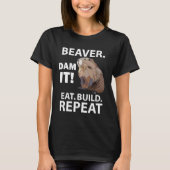 T-shirt Construire à manger Répéter Funny Beaver Animal (Devant)