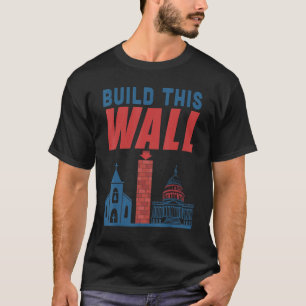T-shirt Construire Ce Mur De Séparation De L'Église Et Cas