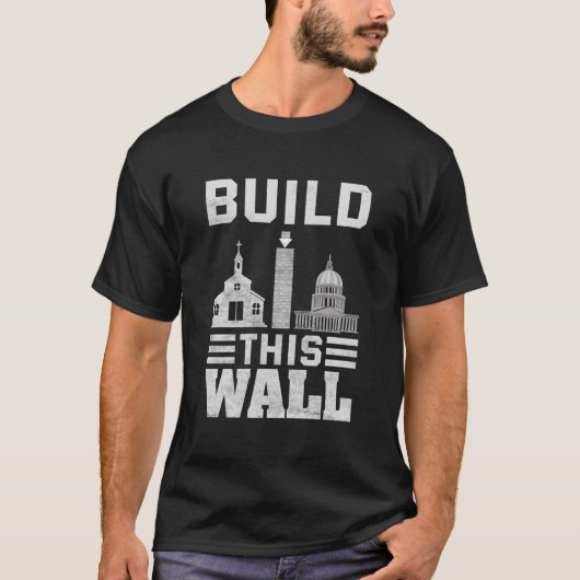T-shirt Construire ce mur Séparation de l'Église et de l'É (Devant)