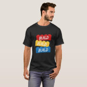 T-shirt Construire Construire Jouet Bâtir Blocs Imaginez E (Devant entier)