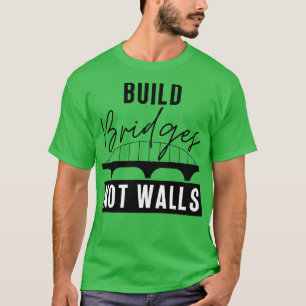 T-shirt Construire des ponts et non des murs 16
