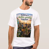 T-shirt Construire un monde meilleur ensemble (Devant)