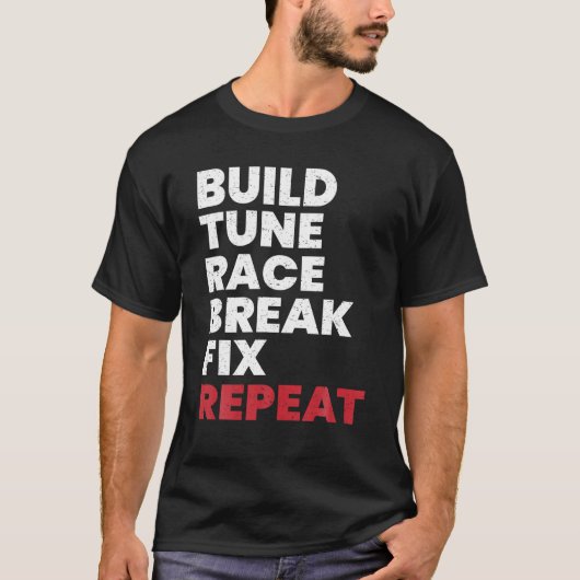 T-shirt Construire une course de pause Fixer Répéter Homme (Devant)