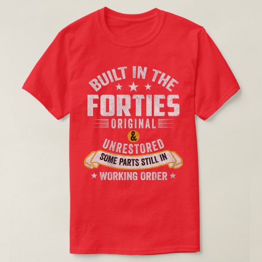 T-shirt Construit Dans Les Années 40 Construit Dans Les An (Design devant)