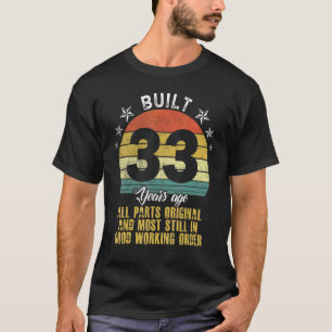 T-shirt Construit Il Y A 33 Ans Toutes Les Parties Origina