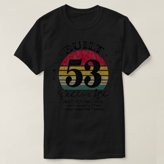 T-shirt Construit Il Y A 53 Ans 53E Anniversaire Toutes Pi (Design devant)