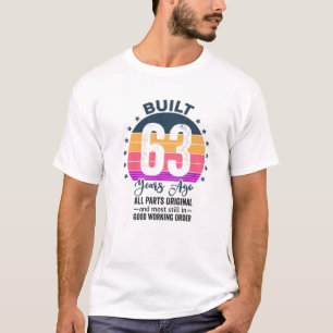 T-shirt Construit Il Y A 63 Ans Toutes Les Pièces Original