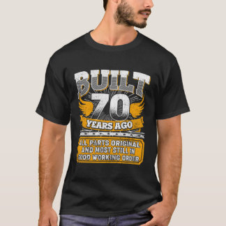 T-shirt Construit Il Y A 70 Ans - All Parts Original Funny