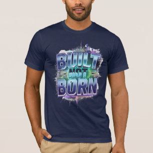 T-shirt CONSTRUIT NOT BORN - Grave Grunge Urbain Motivatio
