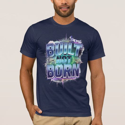 T-shirt CONSTRUIT NOT BORN - Grave Grunge Urbain Motivatio (Devant)