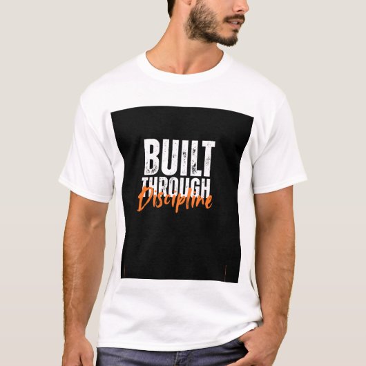 T-SHIRT CONSTRUIT PAR LA DISCIPLINE (Devant)