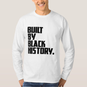 T-Shirt Construit Par L'Histoire Noire