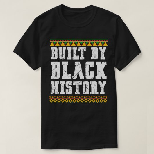 T-shirt Construite Par L'Histoire Noire Mois de l'Histoire (Design devant)