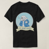 T-shirt Contenu - Sans " ; I&x27 ; m Dead Inside" (Design devant)