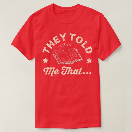 T-shirt Conteur, Ils M'Ont Dit Que (Design devant)