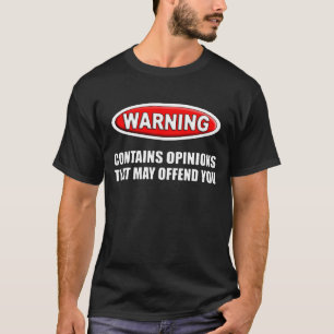 T-shirt Contient des avis que peut vous offenser