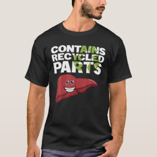 T-shirt Contient des parties Recyclées Transplant le foie