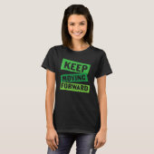 T-shirt Continuer à avancer (Devant entier)