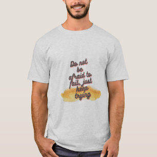 T-shirt continuer à essayer