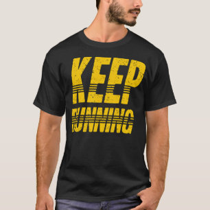T-shirt Continuer à fonctionner