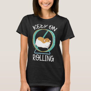 T-shirt Continuer À Rouler J'Aime Mon Hammy Hamster Rodent