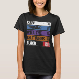 T-shirt Continuer L'Entraînement Jusqu'À Ce Que La Ceintur