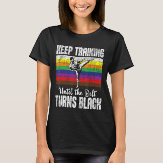 T-shirt Continuer L'Entraînement Jusqu'À Ce Que La Ceintur