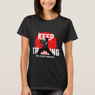 T-shirt Continuer L'Entraînement Jusqu'À Ce Que La Ceintur