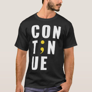 T-shirt Continuer Semicolon Suicide Sensibilisation à la s