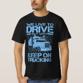 T-shirt Continuer sur le camionnage 18 Wheeler Blue T-Shir (Devant)