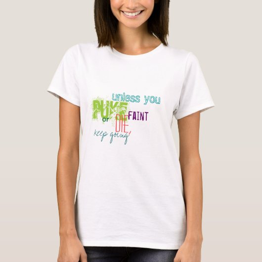 T-shirt Continuez à aller. N'arrêtez pas (Devant)