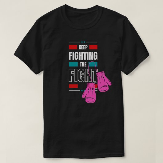 T-shirt Continuez à combattre (Design devant)