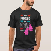 T-shirt Continuez à combattre (Devant)