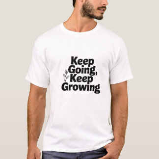 T-shirt Continuez À Continuer À Croître Citation Motivatio