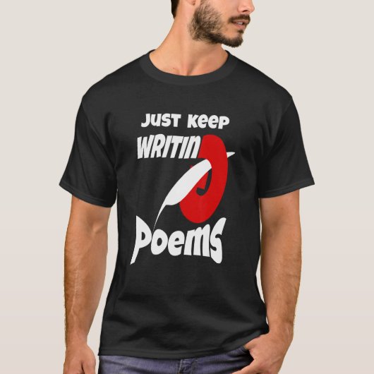 T-shirt Continuez À Écrire Des Poèmes (Devant)