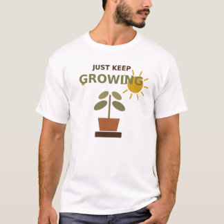 T-shirt Continuez à grandir pousse de plante, Motivation R